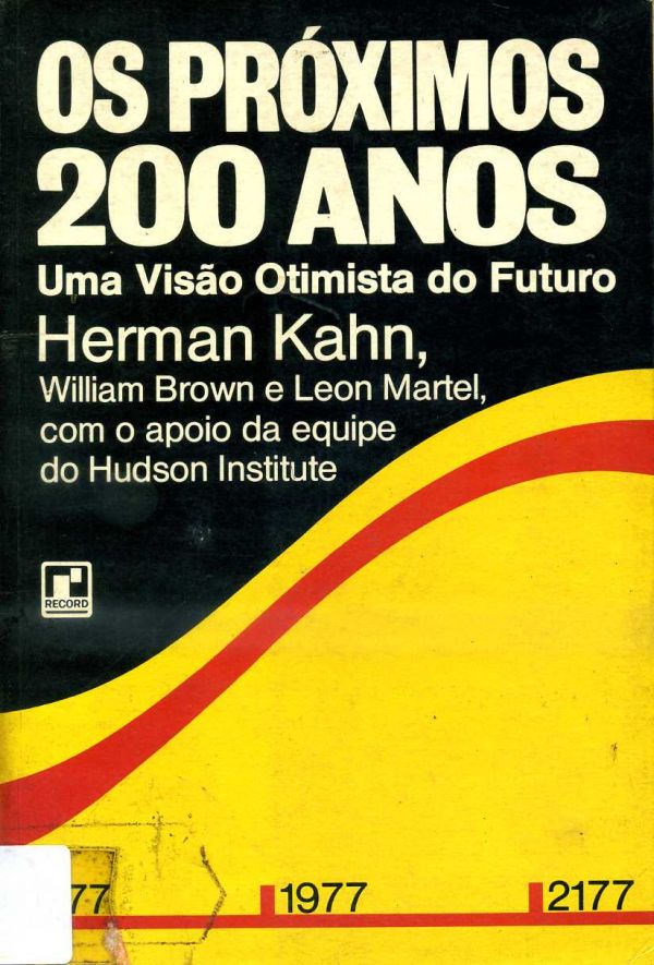 Próximos 200 Anos, Os - Uma visão otimista do futuro - 500 KAH